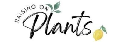 Raising on Plants
